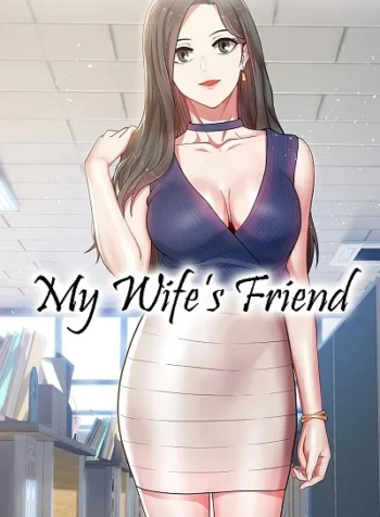 My Wife’s Friend